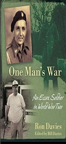 One Man's War An Essex Soldier in World War Two