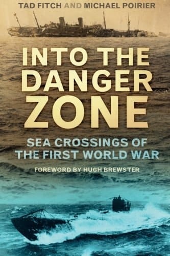 Into the Danger Zone Transatlantic Crossings of the First World War
