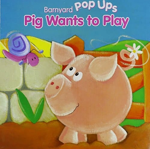 Pig Wants to Play (Farm Animal Pop-Ups S.)