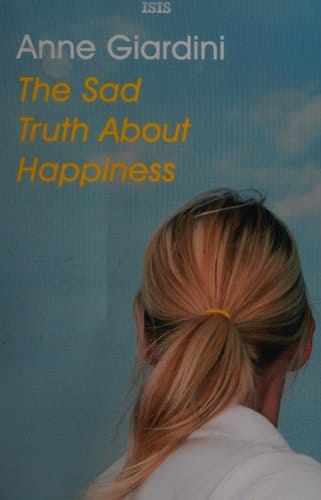 The Sad Truth about Happiness