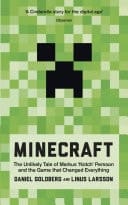 Minecraft The Unlikely Tale of Markus 'Notch' Persson and the Game that Changed Everything