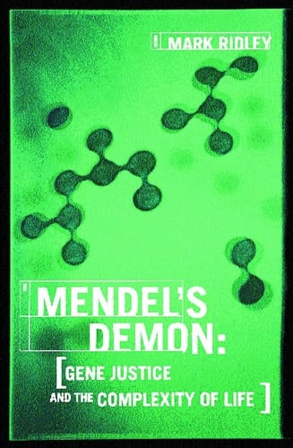 Mendel's Demon Gene Justice and the Complexity of Life