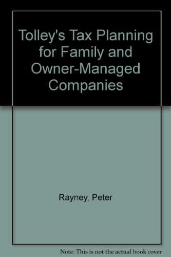 Tolley's Tax Planning for Family and Owner-Managed Companies