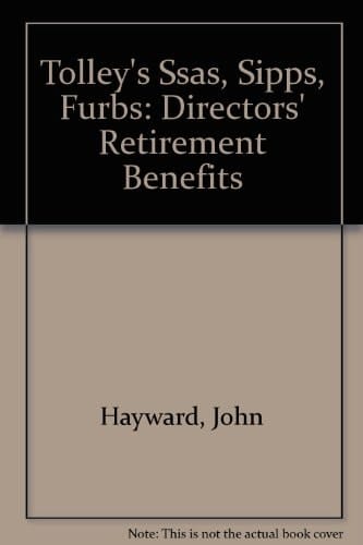 Tolley's SSAS, SIPPS and FURBS (directors' Retirement Benefits)