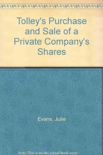Tolley's Purchase and Sale of a Private Company's Shares A Summary of Tax and Related Commercial Considerations for Vendors and Purchasers