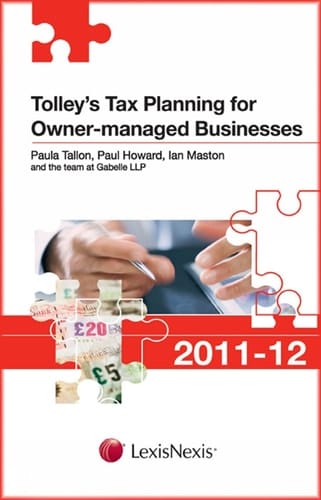Tolley's Tax Planning for Owner-Managed Businesses 2011-12. Paula Tallon, Paul Howard and Ian Maston