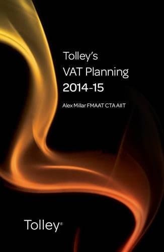 Tolley's VAT Planning 2014-15 (Part of the Tolley's Tax Planning Series)