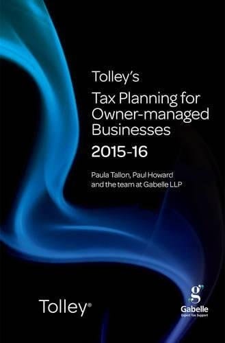 Tolley's Tax Planning for Owner-Managed Businesses 2015-16 (Part of the Tolley's Tax Planning Series)