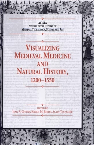 Visualizing Medieval Medicine and Natural History, 1200-1550