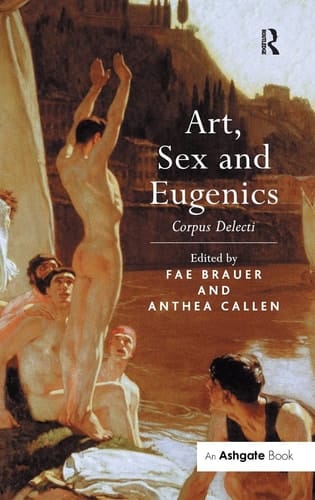 Art, Sex and Eugenics: Corpus Delecti