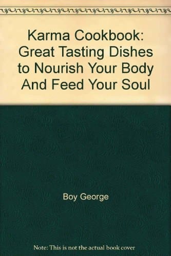 Karma Cookbook Great Tasting Dishes to Nourish Your Body and Feed Your Soul
