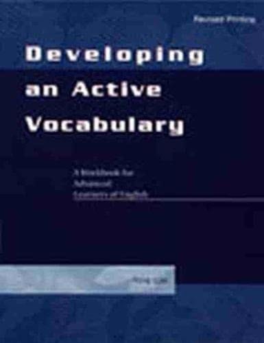 Developing an Active Vocabulary A Workbook for Advanced Learners of English