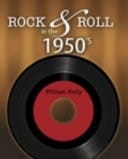Rock and Roll in The 1950's