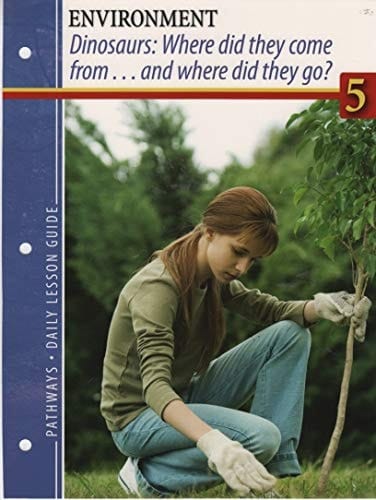 Pathways Grade 5 Dinosaurs: Where Did They Come From... and Where Did They Go Daily Lesson Guide