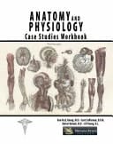 Anatomy and Physiology Case Studies Workbook