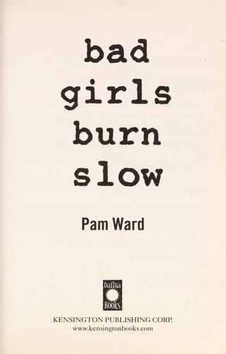 Bad Girls Burn Slow