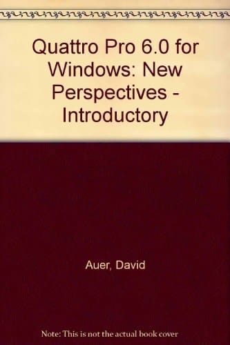 Quattro Pro 6.0 for Windows -- New Perspectives Introductory