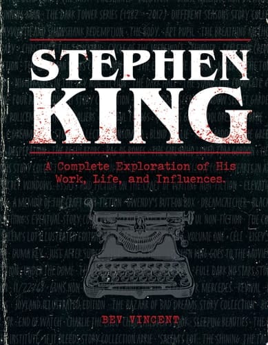 Stephen King A Complete Exploration of His Work, Life, and Influences