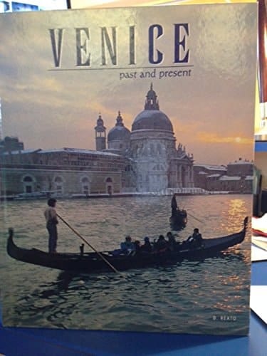Venice Past and Present