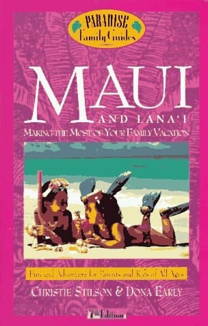 Maui and Lanai Making the Most of Your Family Vacation