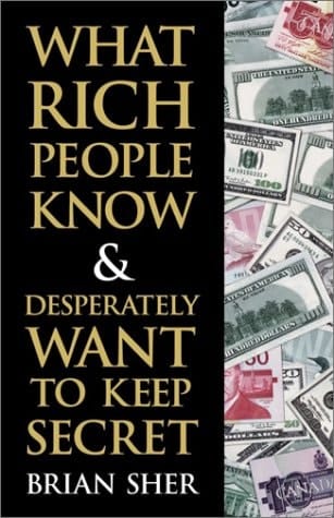 What Rich People Know and Desperately Want to Keep Secret