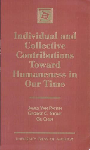 Individual and Collective Contributions Toward Humaneness in Our Time