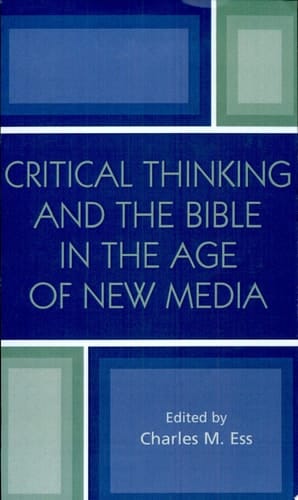Critical Thinking and the Bible in the Age of New Media