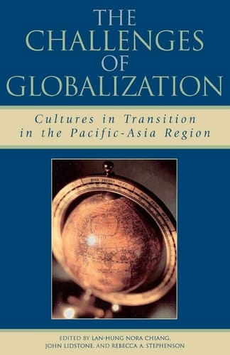 The Challenges of Globalization Cultures in Transition in the Pacific-Asia Region