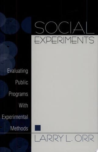 Social Experiments Evaluating Public Programs With Experimental Methods