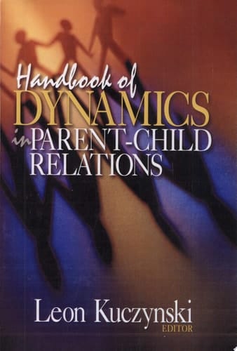 Handbook of Dynamics in Parent-Child Relations