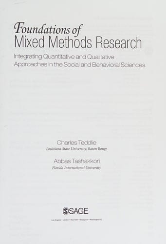Foundations of mixed methods research: integrating quantitative and qualitative techniques in the social and behavioral sciences