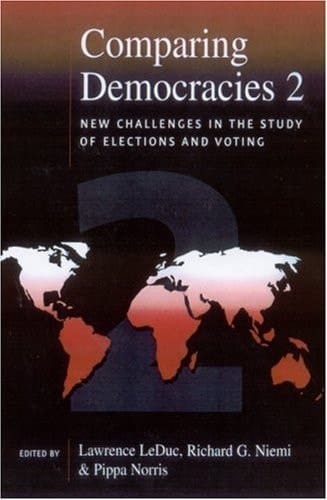 Comparing Democracies 2: New Challenges in the Study of Elections and Voting