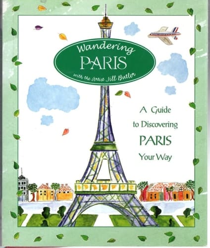 Wandering Paris A Guide To Discovering Paris Your Way