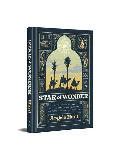 Star of Wonder An Advent Devotional to Illuminate the People, Places, and Purpose of the First Christmas