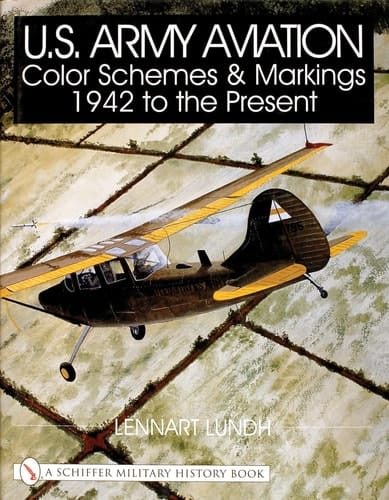 U.S. Army Aviation Color Schemes & Markings 1942 to the Present