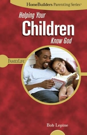 Helping Your Children Know God