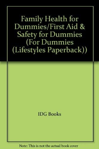 Family Health for Dummies/First Aid and Safety for Dummies