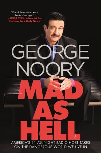 Mad as Hell America's #1 All-Night Radio Host Takes on the Dangerous World We Live In