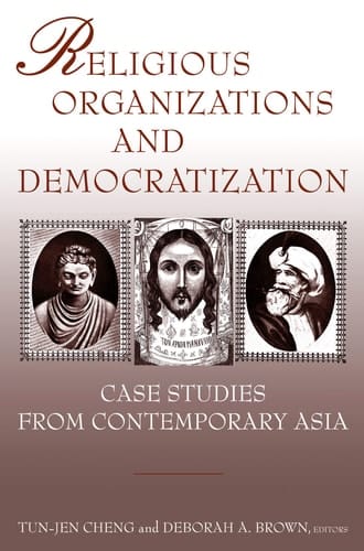 Religious Organizations and Democratization Case Studies from Contemporary Asia