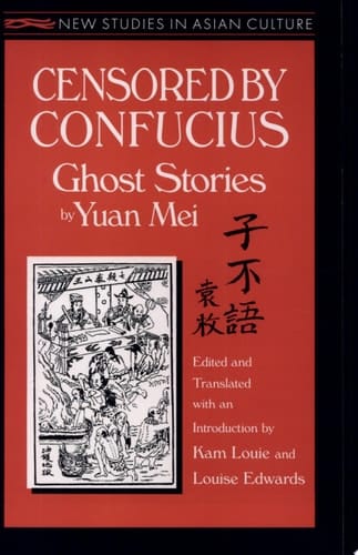 Censored by Confucius Ghost Stories by Yuan Mei