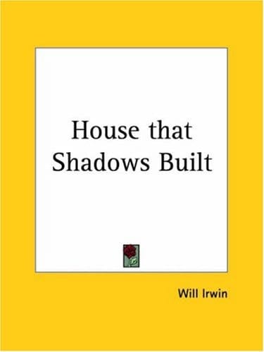House That Shadows Built 1928
