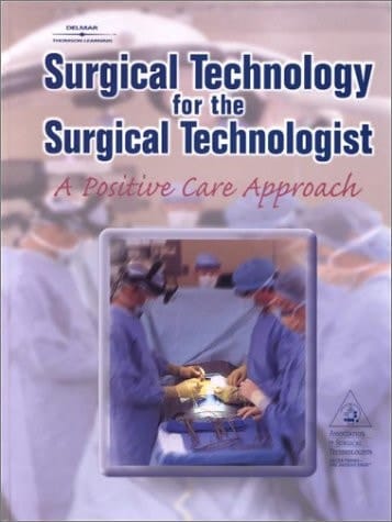 Surgical Technology for the Surgical Technologist A Positive Care Approach Including Study Guide