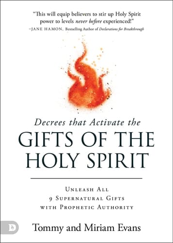 Decrees That Activate the Gifts of the Holy Spirit Unleash All 9 Supernatural Gifts with Prophetic Authority