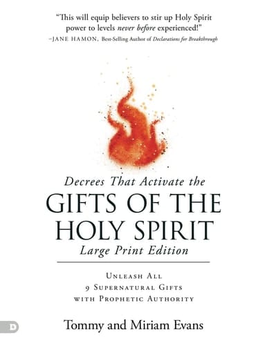Decrees That Activate the Gifts of the Holy Spirit (Large Print Edition)