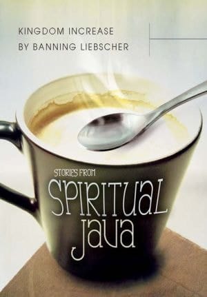 Kingdom Increase Stories from Spiritual Java