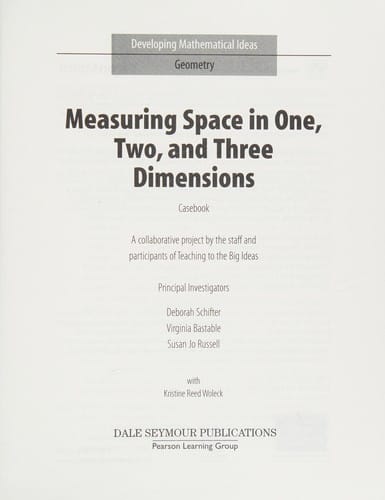 Measuring Space in One, Two and Three Dimensions Casebook: (Developing Mathematical Ideas)