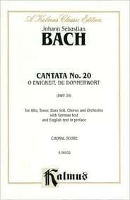Cantata No. 20 -- O Ewigkeit, du Donnerwort: SATB with ATB Soli (Kalmus Edition)