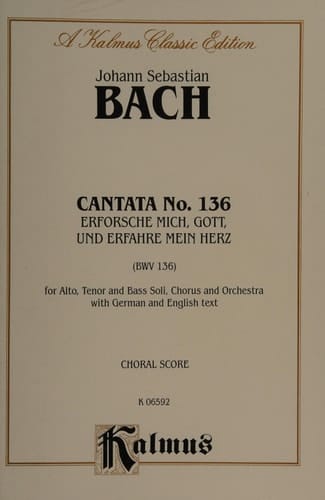 Cantata No. 136 -- Erforsche Mich, Gott, Und Erfahre Mein Herz Satb with Atb Soli (German, English Language Edition)
