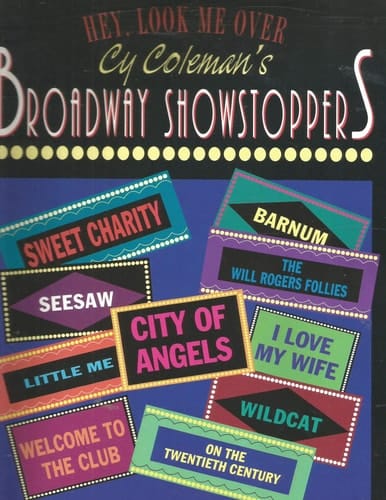 Hey Look Me Over -- Cy Coleman's Broadway Showstoppers: Piano/Vocal/Chords