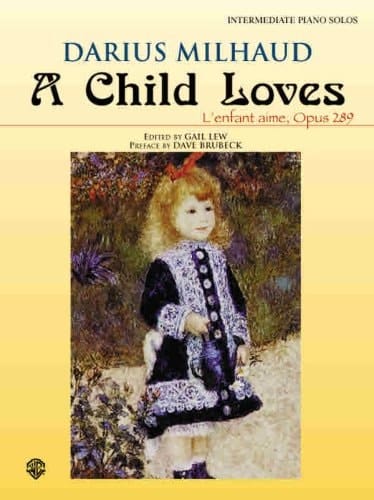 A Child Loves (l'Enfant Aime, Opus 289)